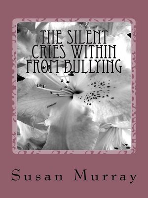 cover image of The Silent Cries Within From Bullying